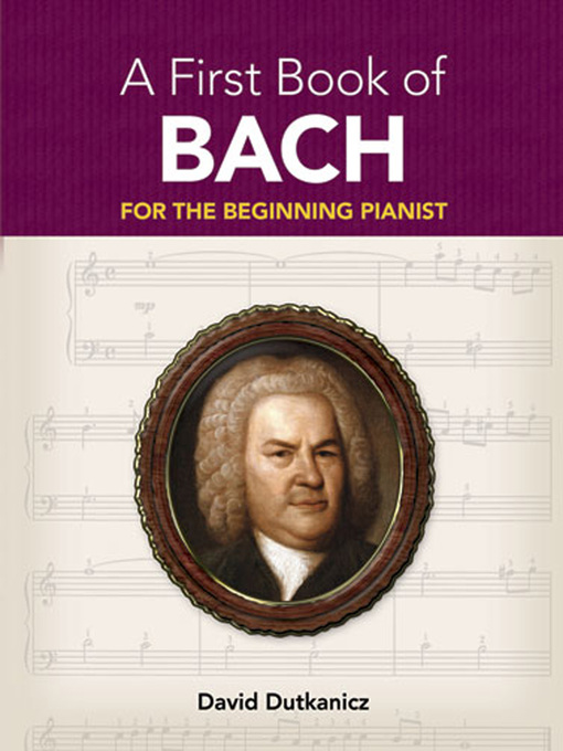 Title details for A First Book of Bach by David Dutkanicz - Available